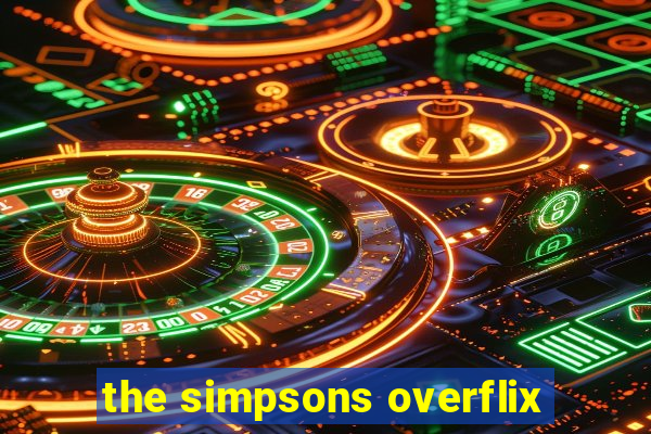 the simpsons overflix